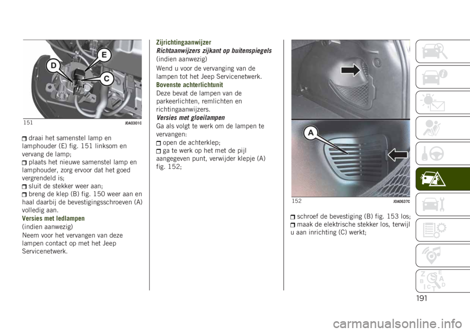 JEEP RENEGADE 2019  Instructieboek (in Dutch) "!"
�?�,�?��;�
�;�=�;�D�0
��
��� ���	 �������	�� ���� ��
����������
 �<�0�= ���� �?�,�? ������� ��
���
���� �� ����� 
�����	� ���	