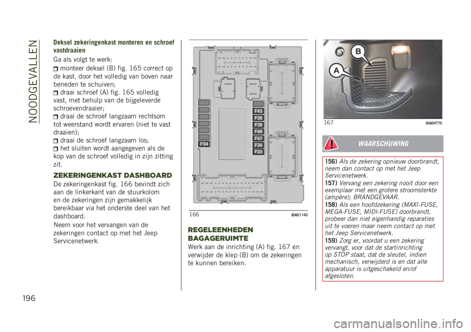 JEEP RENEGADE 2019  Instructieboek (in Dutch) ��/�.�.���0�(�8�>�>�0�/
"!(
������ �&������	�!��	���� �$��	�����	 ��	 �������
�����������	
�� ��� �����	 �	� ���
��*
����	���
 �����