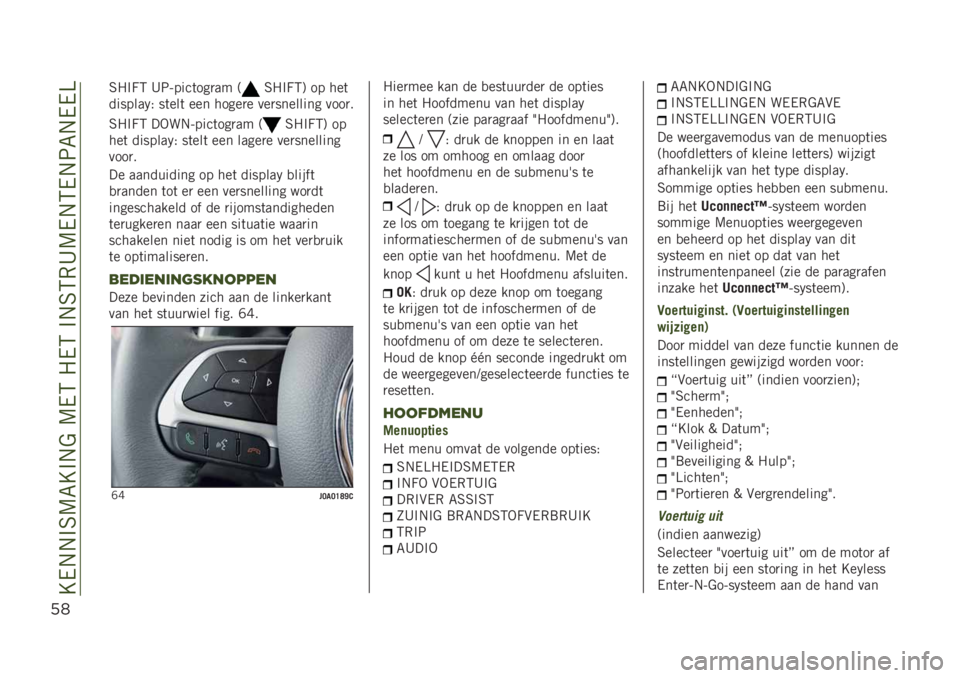 JEEP RENEGADE 2019  Instructieboek (in Dutch) ’*
�7�#�$�C�6 �B�;�����	���
�� �<�7�#�$�C�6�= �� ���	
�������!�* ��	���	 ��� �����
� ���
�������� ����
�
�7�#�$�C�6 ��.��/�����	���
�� �<
�7�#�$�