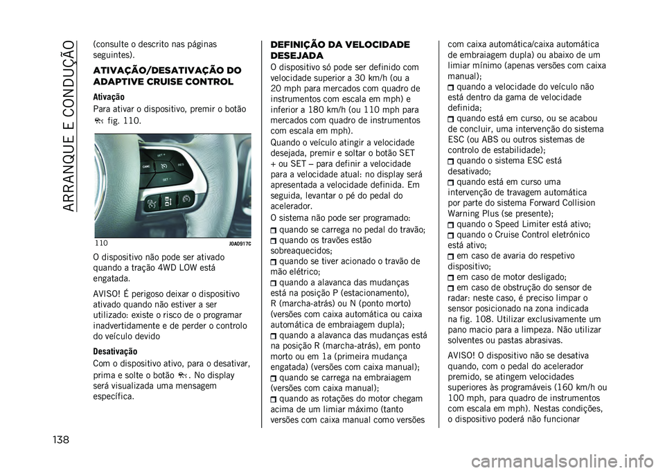 JEEP RENEGADE 2021  Manual de Uso e Manutenção (in Portuguese) ��7�>�>�7�2�M�I�,��,��8�%�2�3�I�U�V�%
��� �=���	�
���� � ���
����� �	��
 ���
��	��

�
��
���	���
�?�
�	�
���	����%����	�
���	��� ��
�	��	��
��� ���