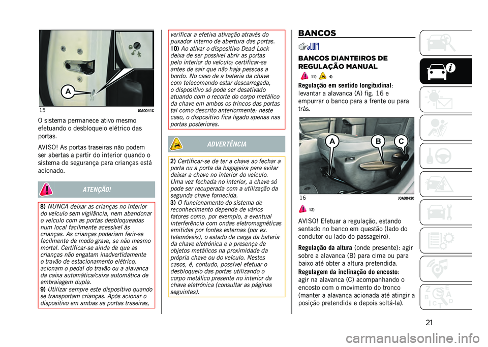 JEEP RENEGADE 2021  Manual de Uso e Manutenção (in Portuguese) ���J�A
� �J��J�J�S�U�

�% �
��
���� ������	��� ����� ���
��
�������	�� � ���
�������� �������� ���

������
�
�7�H�L�6�%�: �7�
 ������
 