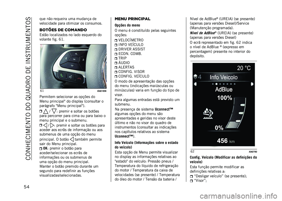 JEEP RENEGADE 2021  Manual de Uso e Manutenção (in Portuguese) ��8�%�2�X�,�8�L��,�2�N�%��3�%��M�I�7�3�>�%��3�,��L�2�6�N�>�I��,�2�N�%�6
�� ��� �	�"� �������� ��� �����	�!� ��
���������� ���� ������ �� ��
 ���	