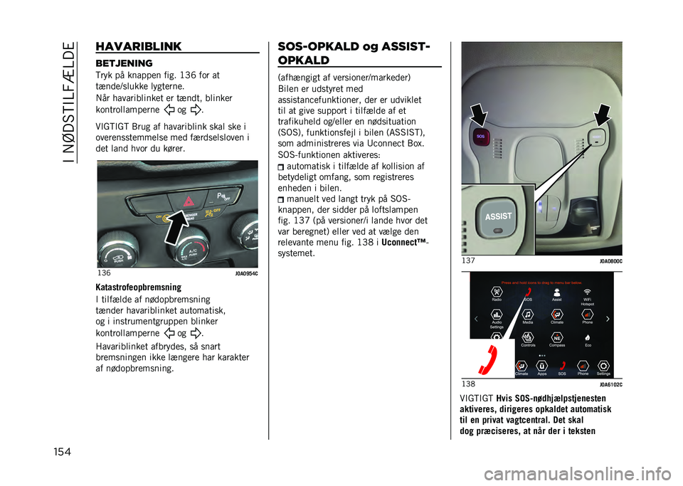 JEEP RENEGADE 2021  Brugs- og vedligeholdelsesvejledning (in Danish) ��$��+�A��#�?�$�@�3�B�@��%
��� ������
���
��
���	����
��
�?��� �� ������� ���
� �<�D�J ��	� ��
������>�
����� ���
������
�+�� ������
