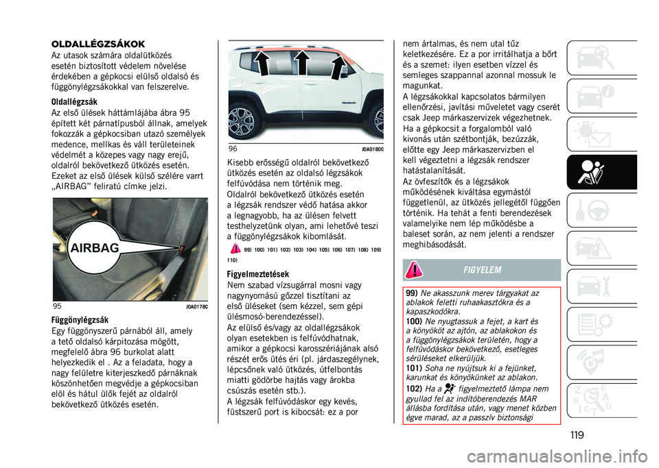 JEEP RENEGADE 2021  Kezelési és karbantartási útmutató (in Hungarian) ����	������������	�
�*� ������ ������� ���&��������
�
�����
�
 �(������#���� � �
�&���� �
�� ���
��
�
��&���
�(��
 � ��
������ 