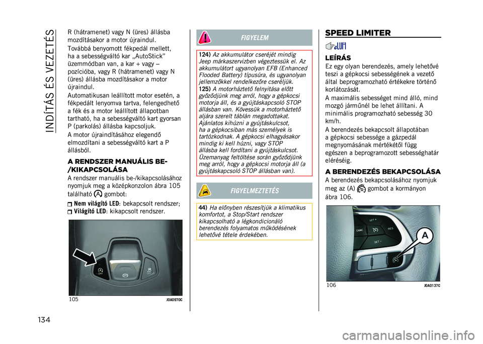JEEP RENEGADE 2021  Kezelési és karbantartási útmutató (in Hungarian) ��@�8�T�X�M�C�O��N�O��B�"�L�"�M�N�O
��� �7 �6��������
���9 � ��� �8 �6�����9 ������(�
����&�#������� � ����� �%�����
�&���!
�M�� ��(�(� �(��
���