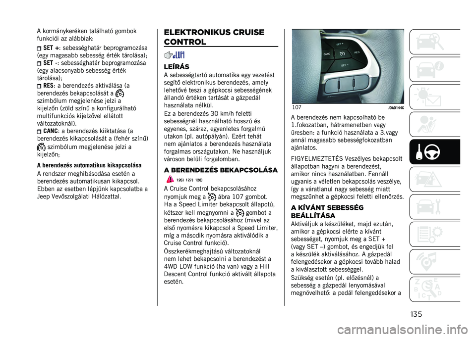 JEEP RENEGADE 2021  Kezelési és karbantartási útmutató (in Hungarian) ����?�� �c
�3 ���(����
������ �(�������������
�6��� �������(�( ���(����
� �
���
� ���������9�/ �?�� �5
�3 ���(����
������ �(����