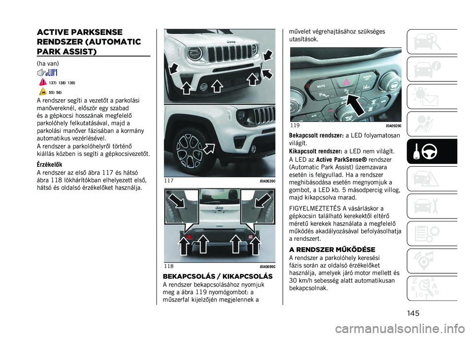 JEEP RENEGADE 2021  Kezelési és karbantartási útmutató (in Hungarian) ��������
� ���������
�������� �&����	�����
���� �������/
�6�� � ��
�9
�W�Q�V�9 �W�Q�X�9 �W�Q�\�9
�Y�Y�9 �Y�T�9
�* ���
�&���� ����#�� � � ���