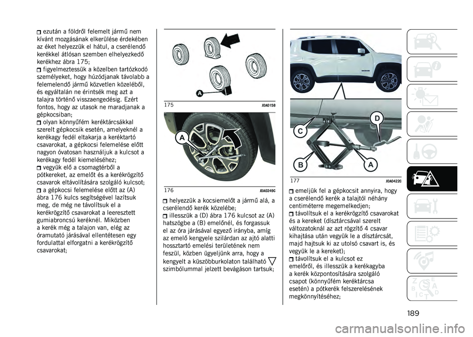 JEEP RENEGADE 2021  Kezelési és karbantartási útmutató (in Hungarian) ���������
 � �)���&��.� �)������� �����, �
��
��#� ��
� ��������
�� ��������
�� �
��&���
�(��

�� �
��� ��������� �� ������ � 