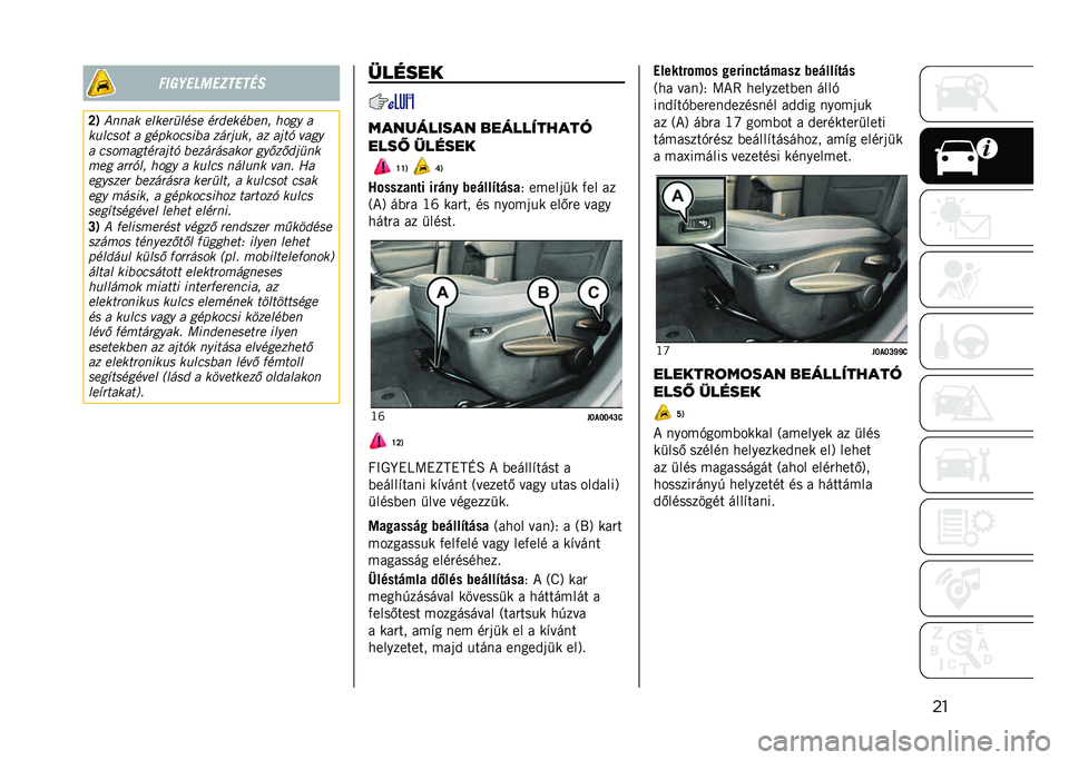 JEEP RENEGADE 2021  Kezelési és karbantartási útmutató (in Hungarian) �����������	�
��
��
�P�9 �3���� �����"����� ��"����� ���+ �,�	��% �
������	� � �����	���� � ���"����+ �� ���� ����%
� ���	�!�����