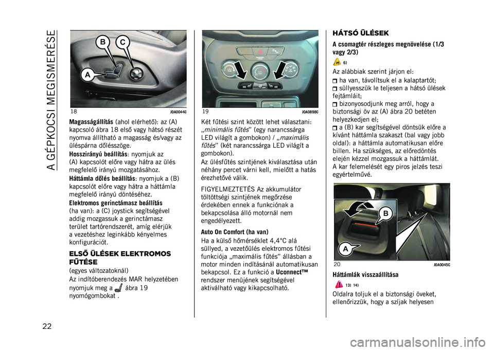 JEEP RENEGADE 2021  Kezelési és karbantartási útmutató (in Hungarian) ��*���N�E�0��U�O�@��>�"��@�O�>�"�7�N�O�"
�� �G�;
��O�-�O�O�U�U�>
�� �� ���#��#���:��#� �6���� ���
�����.�9�3 �� �6�*�9
��������+ ��(�� �G�; ����. � ��� �