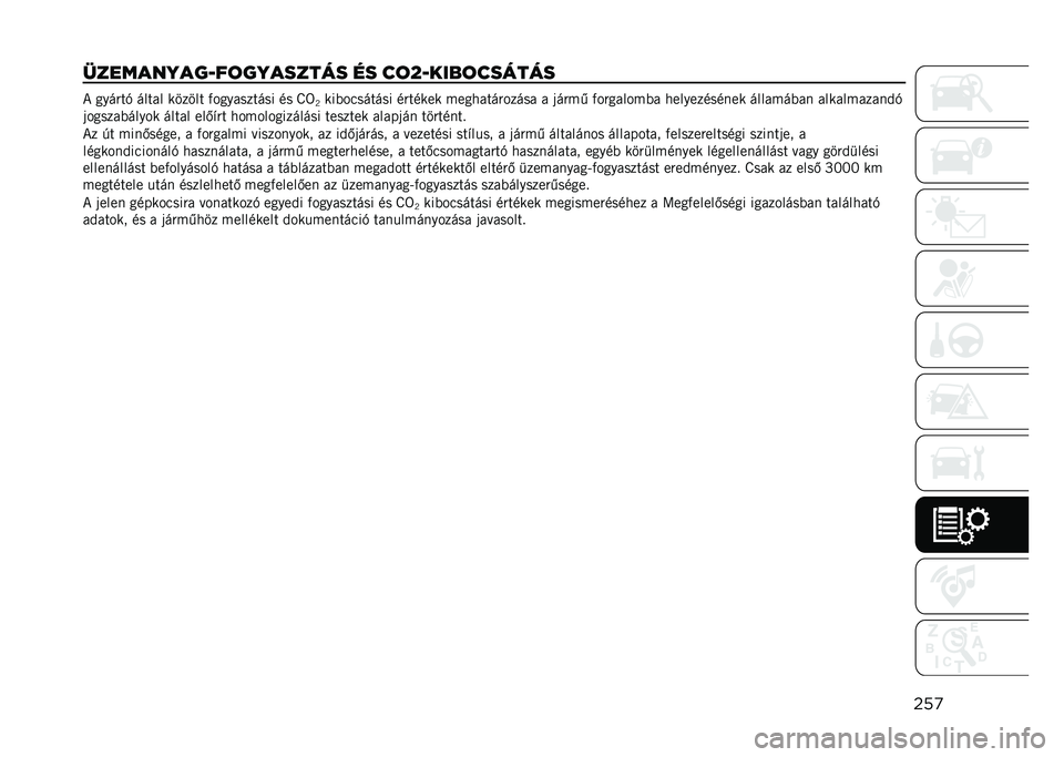 JEEP RENEGADE 2021  Kezelési és karbantartási útmutató (in Hungarian) ���

����������0��	�������� �� ��	�V�0����	������ �* ������+ ����� ������ �)���������� �
� �U�
�:���(�������� �
���
��� ���