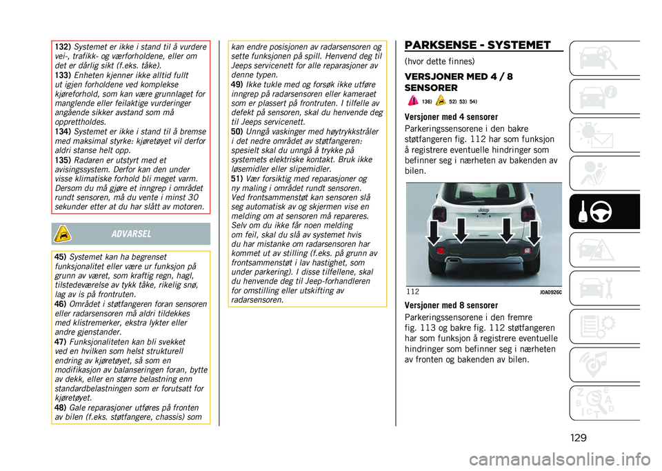 JEEP RENEGADE 2021  Drift- og vedlikeholdshåndbok (in Norwegian) ����E�>�=�)
������
�� �� ��
�
� � ����� ��� � �������
����S� ������
�
�( �	� �����	���	������ ����� �	�

��� �� ������ ���
� �!�