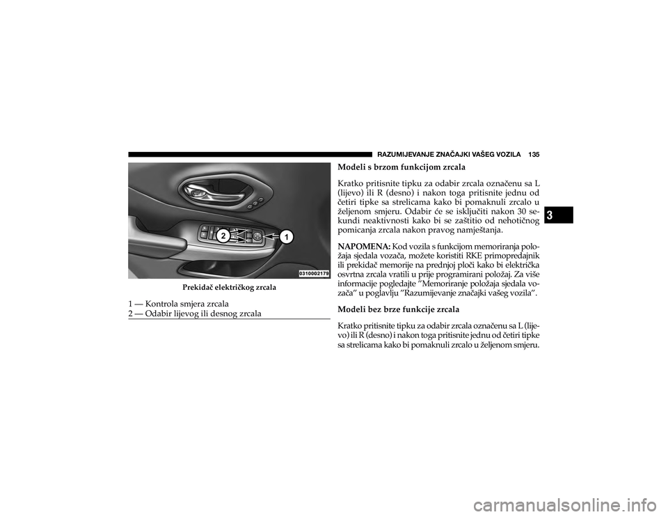 JEEP CHEROKEE 2020  Knjižica s uputama za uporabu i održavanje (in Croatian) 3
�9�(�A�<�4�0�1�,�=�(�5�1�,��A�5�(Õ�(�1�2�0��=�(�÷�,�.��=�6�A�0�3�(�������
�3�U�H�N�L�G�D���H�O�H�N�W�U�L��N�R�J��]�U�F�D�O�D
���³��.�R�Q�W�U�R�O�D��V�P�M�H�U�D��]�U�F�D�O�D 
�