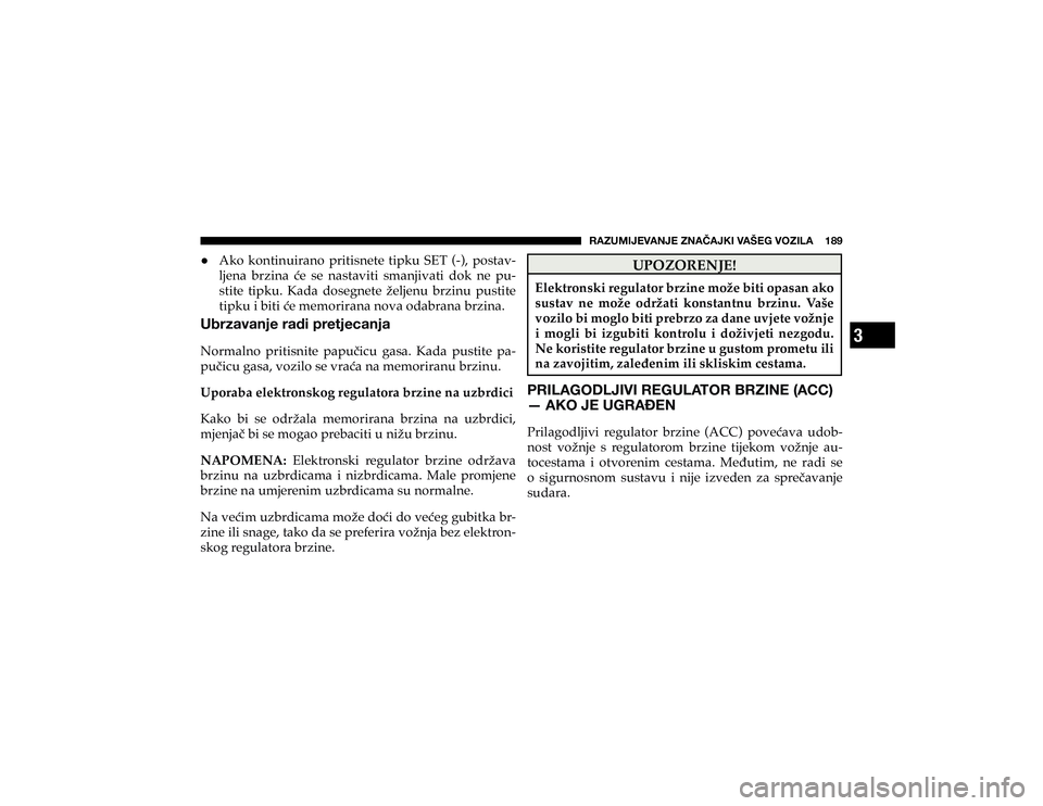 JEEP CHEROKEE 2020  Knjižica s uputama za uporabu i održavanje (in Croatian) 3
�9�(�A�<�4�0�1�,�=�(�5�1�,��A�5�(Õ�(�1�2�0��=�(�÷�,�.��=�6�A�0�3�(������� 
+ �$�N�R� �N�R�Q�W�L�Q�X�L�U�D�Q�R� �S�U�L�W�L�V�Q�H�W�H� �W�L�S�N�X� �6�(�7� ����� �S�R�V�W�D�Y
#
�