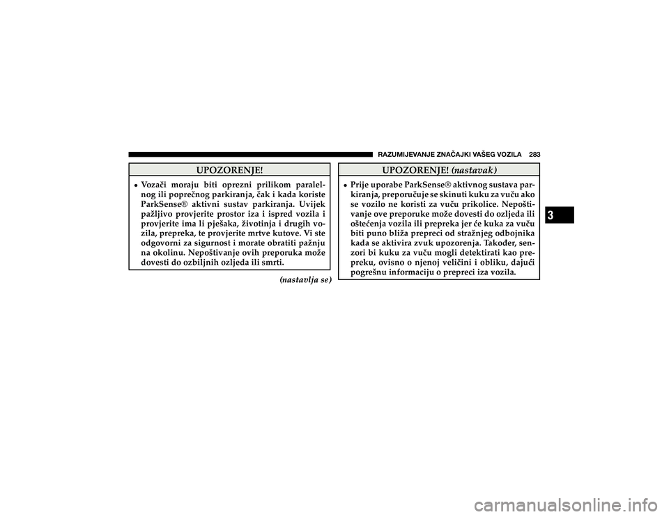 JEEP CHEROKEE 2020  Knjižica s uputama za uporabu i održavanje (in Croatian) 3
�9�(�A�<�4�0�1�,�=�(�5�1�,��A�5�(Õ�(�1�2�0��=�(�÷�,�.��=�6�A�0�3�(�������
�8�3�2�=�2�5�(�1�-�(�
�
+ �9�R�]�D��L� �P�R�U�D�M�X� �E�L�W�L� �R�S�U�H�]�Q�L� �S�U�L�O�L�N�R�P� �S�D�