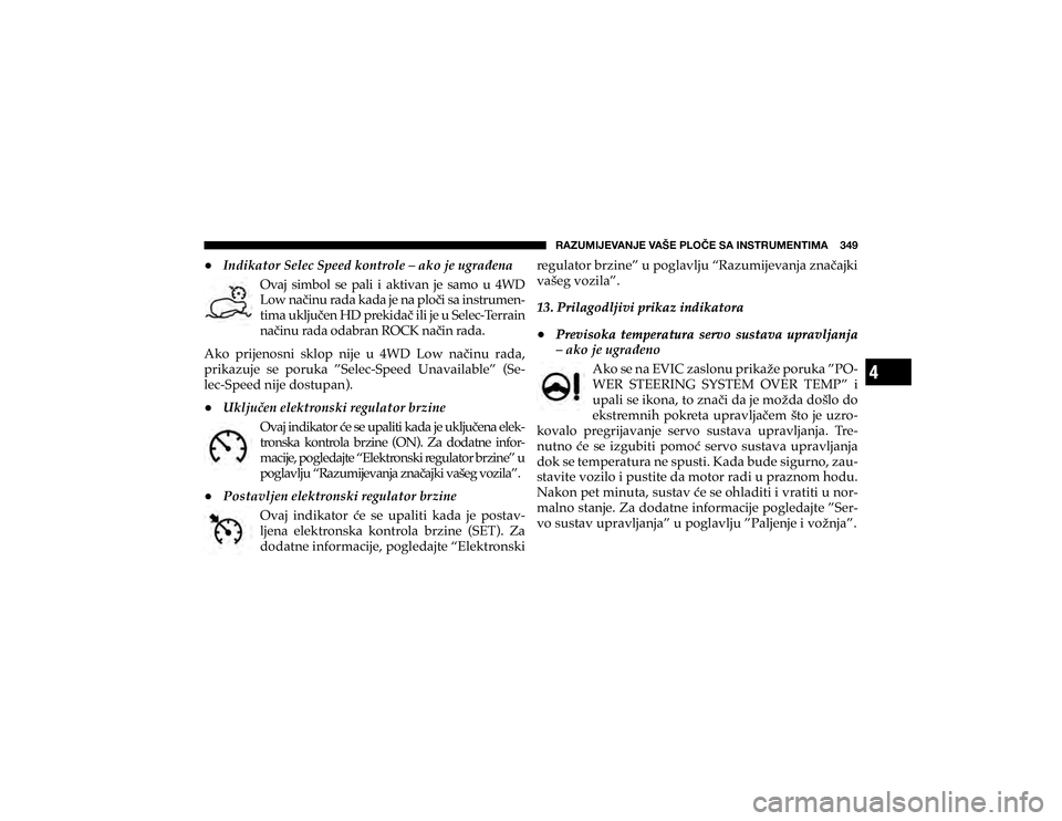 JEEP CHEROKEE 2020  Knjižica s uputama za uporabu i održavanje (in Croatian) 4
�9�(�A�<�4�0�1�,�=�(�5�1�,��=�(�÷�,��7�3�6Õ�,��:�(��0�5�:�;�9�<�4�,�5�;�0�4�(������� 
+ �,�Q�G�L�N�D�W�R�U��6�H�O�H�F��6�S�H�H�G��N�R�Q�W�U�R�O�H��²��D�N�R��M�H��X�J�U�Dp�H�Q�
