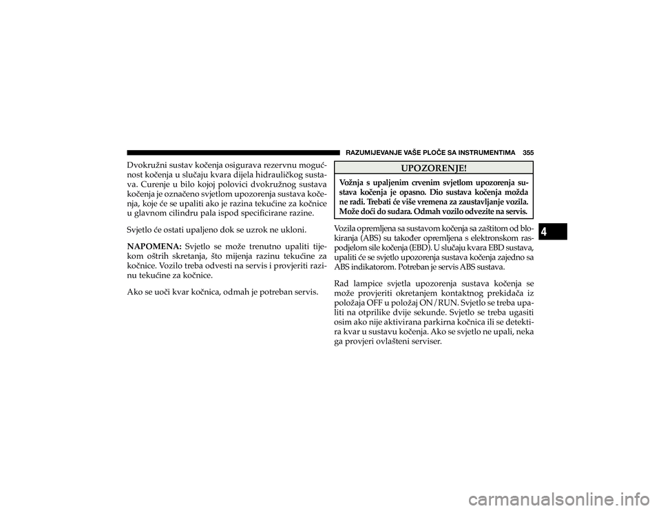 JEEP CHEROKEE 2020  Knjižica s uputama za uporabu i održavanje (in Croatian) 4
�9�(�A�<�4�0�1�,�=�(�5�1�,��=�(�÷�,��7�3�6Õ�,��:�(��0�5�:�;�9�<�4�,�5�;�0�4�(�������
��Y�R�N�U�X�ç�Q�L��V�X�V�W�D�Y��N�R��H�Q�M�D��R�V�L�J�X�U�D�Y�D��U�H�]�H�U�Y�Q�X��P�R�J�X�