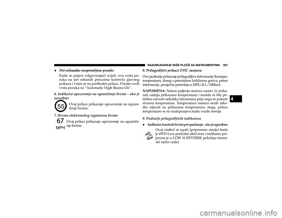 JEEP CHEROKEE 2020  Knjižica s uputama za uporabu i održavanje (in Croatian) 4
�9�(�A�<�4�0�1�,�=�(�5�1�,��=�(�÷�,��7�3�6Õ�,��:�(��0�5�:�;�9�<�4�,�5�;�0�4�(�������
+
„
K
G …
F K
q g D
b D K D K F _ ` K ^
I J
K D K _ h ` g
q K�.�D�G�D� �V�H� �S�R�M�D�Y�H� 