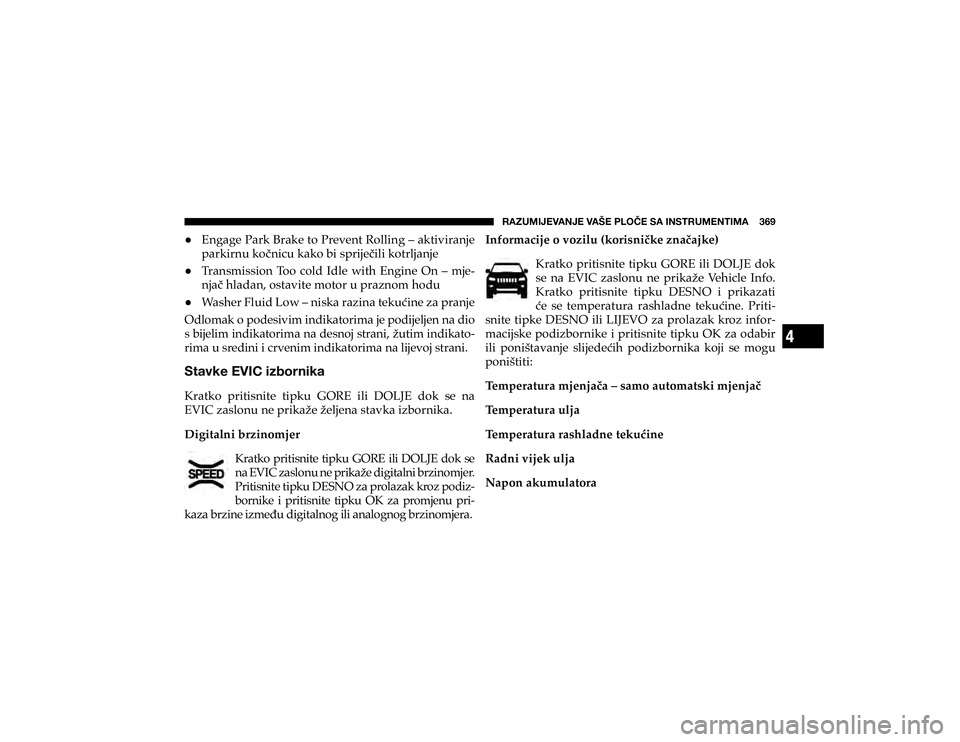 JEEP CHEROKEE 2020  Knjižica s uputama za uporabu i održavanje (in Croatian) 4
�9�(�A�<�4�0�1�,�=�(�5�1�,��=�(�÷�,��7�3�6Õ�,��:�(��0�5�:�;�9�<�4�,�5�;�0�4�(������� 
+ �(�Q�J�D�J�H��3�D�U�N��%�U�D�N�H��W�R��3�U�H�Y�H�Q�W��5�R�O�O�L�Q�J��²��D�N�W�L�Y�L�U�D�