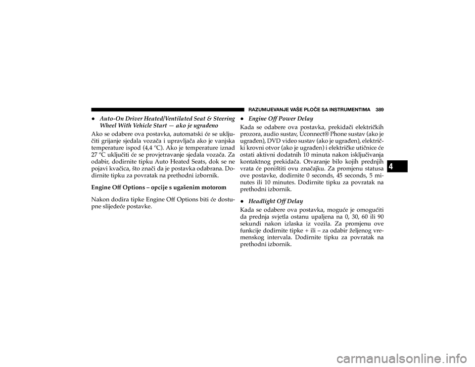JEEP CHEROKEE 2020  Knjižica s uputama za uporabu i održavanje (in Croatian) 4
�9�(�A�<�4�0�1�,�=�(�5�1�,��=�(�÷�,��7�3�6Õ�,��:�(��0�5�:�;�9�<�4�,�5�;�0�4�(������� 
+ �$�X�W�R��2�Q���U�L�Y�H�U��+�H�D�W�H�G��9�H�Q�W�L�O�D�W�H�G��6�H�D�W��	��6�W�H�H�U�L�Q�J