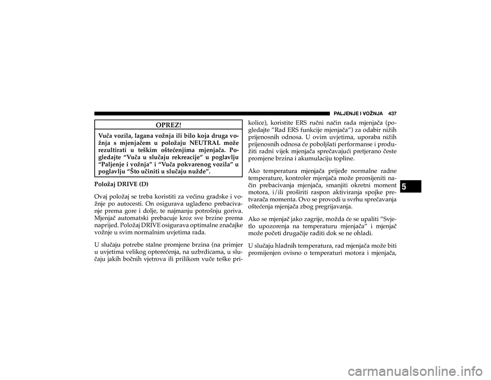 JEEP CHEROKEE 2020  Knjižica s uputama za uporabu i održavanje (in Croatian) 5
�7�(�3�1�,�5�1�,��0��=�6�ù�5�1�(�������
�2�3�5�(�=�
�9�X��D� �Y�R�]�L�O�D�� �O�D�J�D�Q�D� �Y�R�ç�Q�M�D� �L�O�L� �E�L�O�R� �N�R�M�D� �G�U�X�J�D� �Y�R
$
�ç�Q�M�D� �V� �P�M�H�Q