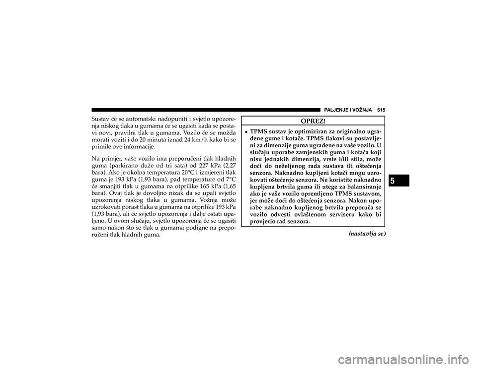 JEEP CHEROKEE 2021  Knjižica s uputama za uporabu i održavanje (in Croatian) 5
�7�(�3�1�,�5�1�,��0��=�6�ù�5�1�(�������
�6�X�V�W�D�Y� �þ�H� �V�H� �D�X�W�R�P�D�W�V�N�L� �Q�D�G�R�S�X�Q�L�W�L� �L� �V�Y�M�H�W�O�R� �X�S�R�]�R�U�H
#
�Q�M�D��Q�L�V�N�R�J��W�O�D�N�D�