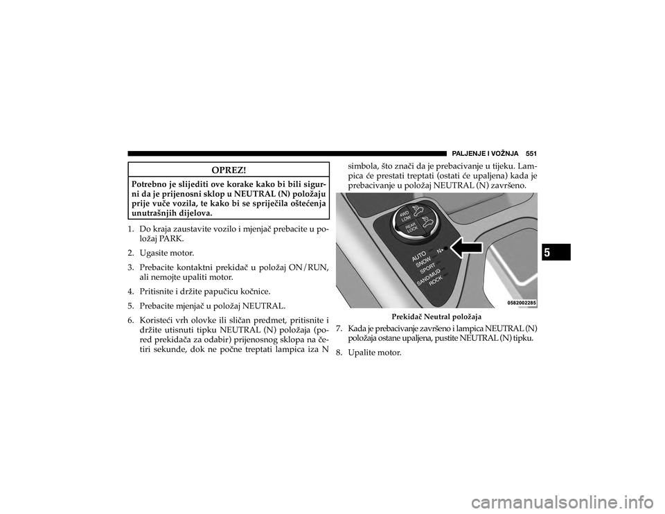JEEP CHEROKEE 2020  Knjižica s uputama za uporabu i održavanje (in Croatian) 5
�7�(�3�1�,�5�1�,��0��=�6�ù�5�1�(�������
�2�3�5�(�=�
�3�R�W�U�H�E�Q�R��M�H��V�O�L�M�H�G�L�W�L��R�Y�H��N�R�U�D�N�H��N�D�N�R��E�L��E�L�O�L��V�L�J�X�U
$
�Q�L��G�D��M�H��S�U�L�M�H�Q