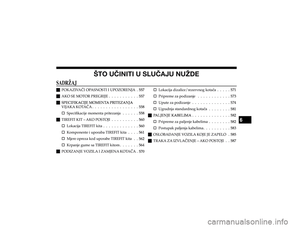 JEEP CHEROKEE 2020  Knjižica s uputama za uporabu i održavanje (in Croatian) �÷�;�6��<Õ�0�5�0�;�0��<��:�3�<Õ�(�1�<��5�<�ù�+�,
�
�J �3�2�.�$�=�,�9�$�ÿ�,��2�3�$�6�1�2�6�7�,��,��8�3�2�=�2�5�(�1�-�$

  
�
�J �$�.�2��6�(��0�2�7�2�5��3�5�(�*�5�,�-�(
     