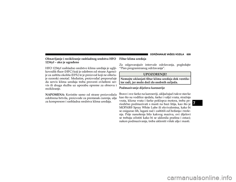 JEEP CHEROKEE 2020  Knjižica s uputama za uporabu i održavanje (in Croatian) 7
�6�+�9�ù�(�=�(�5�1�,��=�(�÷�,�.��=�6�A�0�3�(������� 
�2�E�Q�D�Y�O�M�D�Q�M�H��L��U�H�F�L�N�O�L�U�D�Q�M�H��U�D�V�K�O�D�G�Q�R�J��V�U�H�G�V�W�Y�D��+�)�2� 
�����\�I��²��D�N�R��M�H
