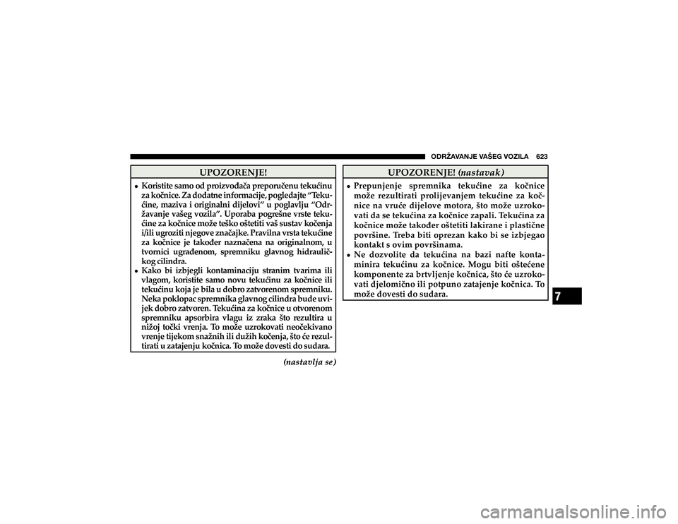 JEEP CHEROKEE 2020  Knjižica s uputama za uporabu i održavanje (in Croatian) 7
�6�+�9�ù�(�=�(�5�1�,��=�(�÷�,�.��=�6�A�0�3�(�������
�8�3�2�=�2�5�(�1�-�(�
�
+ �.�R�U�L�V�W�L�W�H��V�D�P�R��R�G��S�U�R�L�]�Y�Ro�D��D��S�U�H�S�R�U�X��H�Q�X��W�H�N�X�þ�L�Q�X� 
�