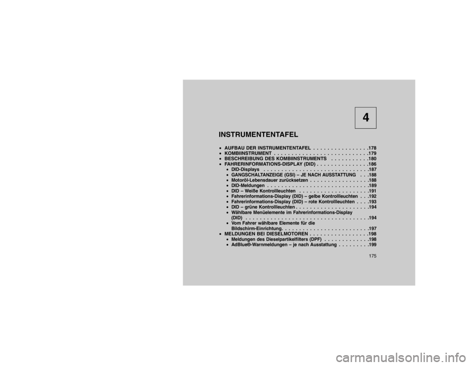 JEEP GRAND CHEROKEE 2016 Betriebsanleitung (in German) 4
INSTRUMENTENTAFEL
AUFBAU DER INSTRUMENTENTAFEL . . . . . . . . . . . . . . . .178
KOMBIINSTRUMENT . . . . . . . . . . . . . . . . . . . . . . . . . . .179
BESCHREIBUNG DES KOMBIINSTRUMENTS . . JEEP GRAND CHEROKEE 2016 Betriebsanleitung (in German) 4
INSTRUMENTENTAFEL
AUFBAU DER INSTRUMENTENTAFEL . . . . . . . . . . . . . . . .178
KOMBIINSTRUMENT . . . . . . . . . . . . . . . . . . . . . . . . . . .179
BESCHREIBUNG DES KOMBIINSTRUMENTS . .