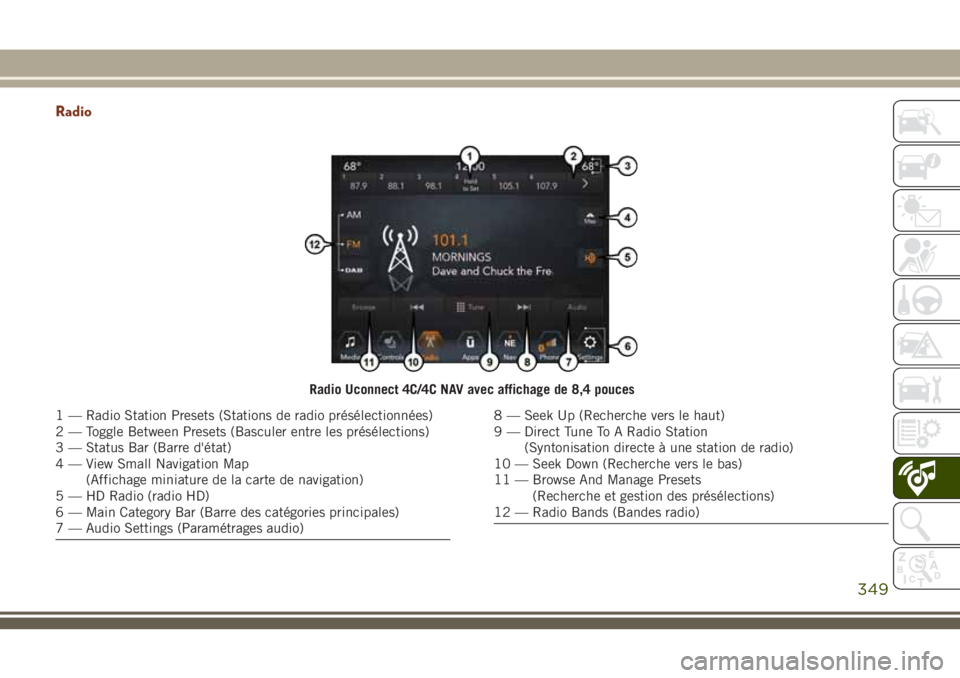 JEEP GRAND CHEROKEE 2018  Notice dentretien (in French) Radio
Radio Uconnect 4C/4C NAV avec affichage de 8,4 pouces
1 — Radio Station Presets (Stations de radio présélectionnées)
2 — Toggle Between Presets (Basculer entre les présélections)
3 — 