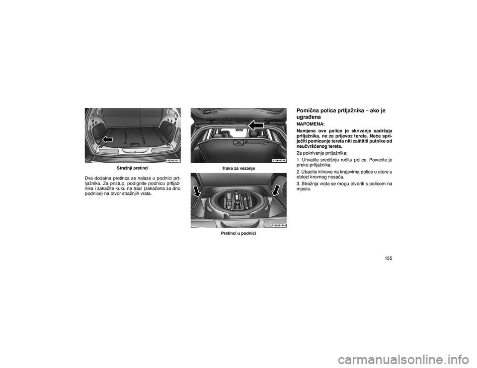 JEEP GRAND CHEROKEE 2014  Knjižica s uputama za uporabu i održavanje (in Croatian) �6�W�U�D�ç�Q�M�L��S�U�H�W�L�Q�F�L
��Y�D� �G�R�G�D�W�Q�D� �S�U�H�W�L�Q�F�D� �V�H� �Q�D�O�D�]�H� �X� �S�R�G�Q�L�F�L� �S�U�W� 
�O�M�D�ç�Q�L�N�D�� �=�D� �S�U�L�V�W�X�S�� �S�R�G�L�J�Q�L�W�