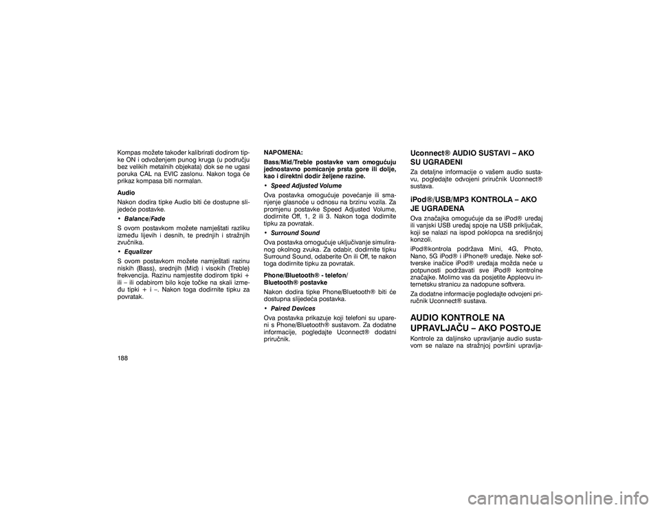 JEEP GRAND CHEROKEE 2014  Knjižica s uputama za uporabu i održavanje (in Croatian) �.�R�P�S�D�V��P�R�ç�H�W�H��W�D�N�R�H�U��N�D�O�L�E�U�L�U�D�W�L��G�R�G�L�U�R�P��W�L�S� 
�N�H� �2�1� �L� �R�G�Y�R�ç�H�Q�M�H�P� �S�X�Q�R�J� �N�U�X�J�D� ��X� �S�R�G�U�X��M�X� 
�E�H�]��