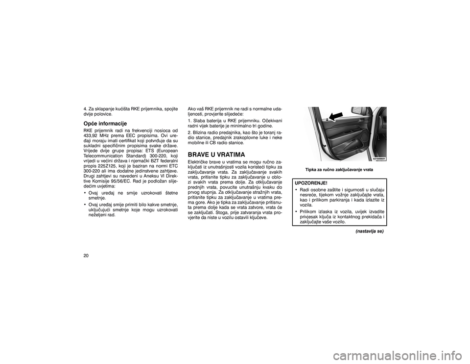JEEP GRAND CHEROKEE 2014  Knjižica s uputama za uporabu i održavanje (in Croatian) ����=�D��V�N�O�D�S�D�Q�M�H��N�X�þ�L�å�W�D��5�.�(��S�U�L�M�H�P�Q�L�N�D���V�S�R�M�L�W�H� 
�G�Y�L�M�H��S�R�O�R�Y�L�F�H��2�S�þ�H��L�Q�I�R�U�P�D�F�L�M�H�5�.�(� �S�U�L�M�H�P�Q�L�N� �U�D�G�