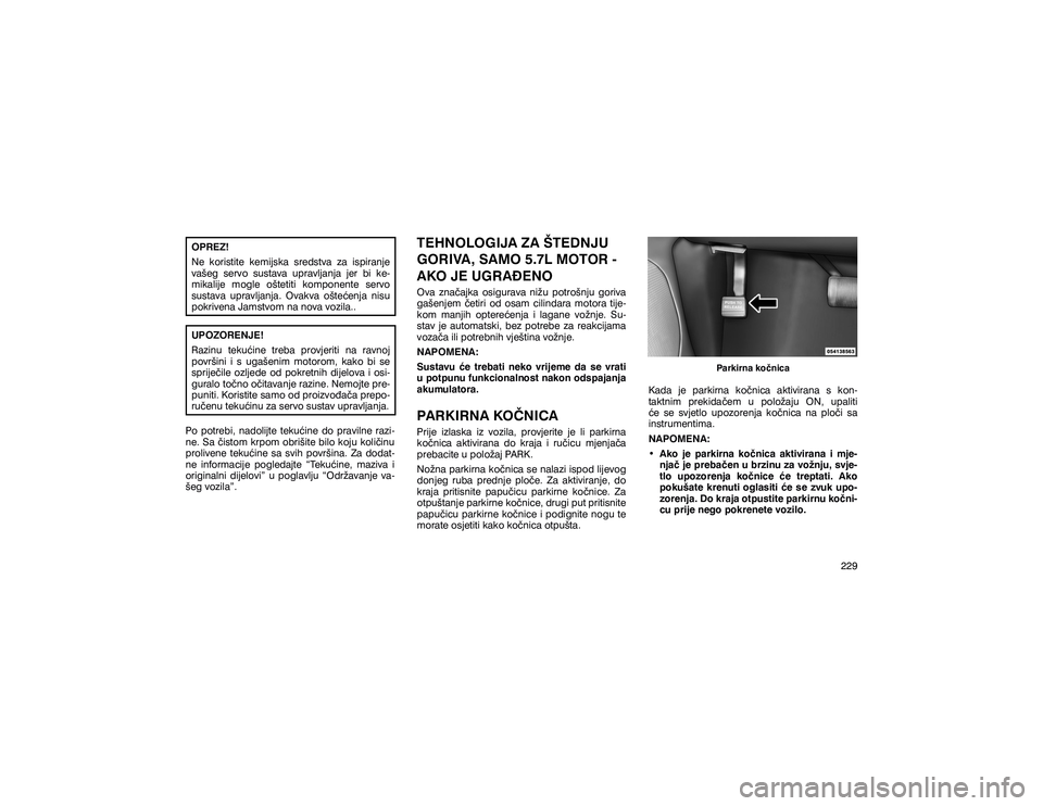 JEEP GRAND CHEROKEE 2014  Knjižica s uputama za uporabu i održavanje (in Croatian) �2�3�5�(�=� 
�1�H� �N�R�U�L�V�W�L�W�H� �N�H�P�L�M�V�N�D� �V�U�H�G�V�W�Y�D� �]�D� �L�V�S�L�U�D�Q�M�H� 
�Y�D�å�H�J� �V�H�U�Y�R� �V�X�V�W�D�Y�D� �X�S�U�D�Y�O�M�D�Q�M�D� �M�H�U� �E�L� �N�H�