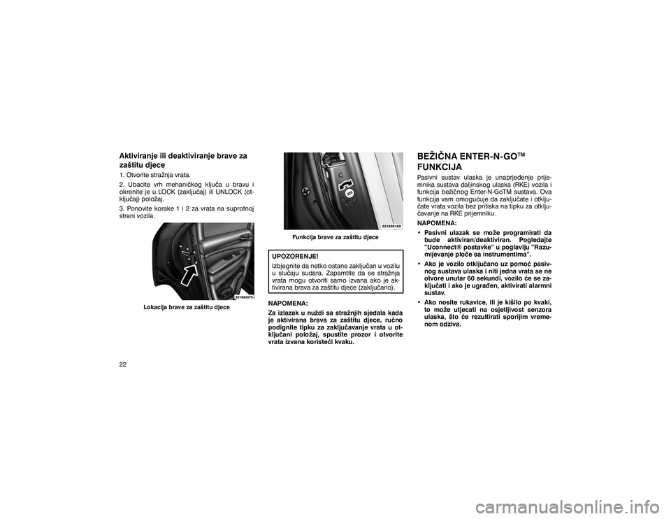 JEEP GRAND CHEROKEE 2014  Knjižica s uputama za uporabu i održavanje (in Croatian) �$�N�W�L�Y�L�U�D�Q�M�H��L�O�L��G�H�D�N�W�L�Y�L�U�D�Q�M�H��E�U�D�Y�H��]�D� 
�]�D�å�W�L�W�X��G�M�H�F�H����2�W�Y�R�U�L�W�H��V�W�U�D�ç�Q�M�D��Y�U�D�W�D� 
��� �8�E�D�F�L�W�H� �Y�U�K� �P�
