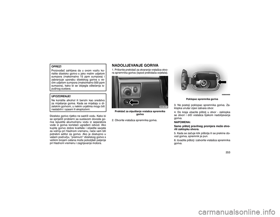 JEEP GRAND CHEROKEE 2014  Knjižica s uputama za uporabu i održavanje (in Croatian) �2�3�5�(�=� 
�3�U�R�L�]�Y�R�D�� �]�D�K�W�L�M�H�Y�D� �G�D� �X� �R�Y�R�P� �Y�R�]�L�O�X� �N�R�
�U�L�V�W�L�W�H� �G�L�]�H�O�V�N�R� �J�R�U�L�Y�R� �V� �M�D�N�R� �P�D�O�L�P� �X�G�M�H�O�R�P� 