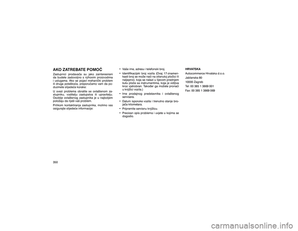 JEEP GRAND CHEROKEE 2014  Knjižica s uputama za uporabu i održavanje (in Croatian) �+�5�9�$�7�6�.�$ 
�$�X�W�R�F�R�P�P�H�U�F�H��+�U�Y�D�W�V�N�D��G��R��R� 
�-�D�E�O�D�Q�V�N�D��� 
�������=�D�J�U�H�E 
�7�H�O�������������������
�)�D�[�����������