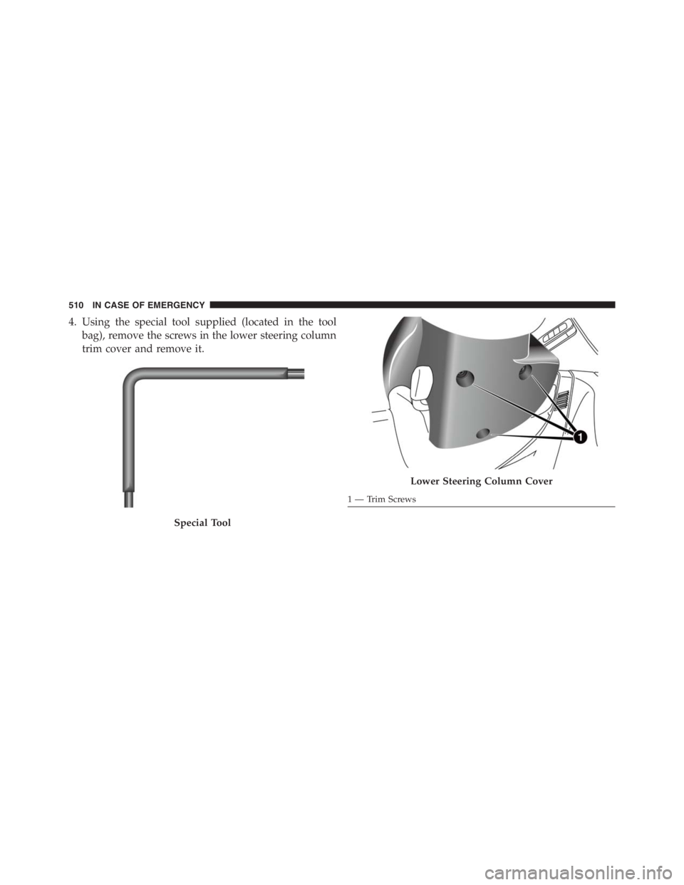 JEEP RENEGADE TRAILHAWK 2016  Owners Manual Lower Steering Column Cover 
