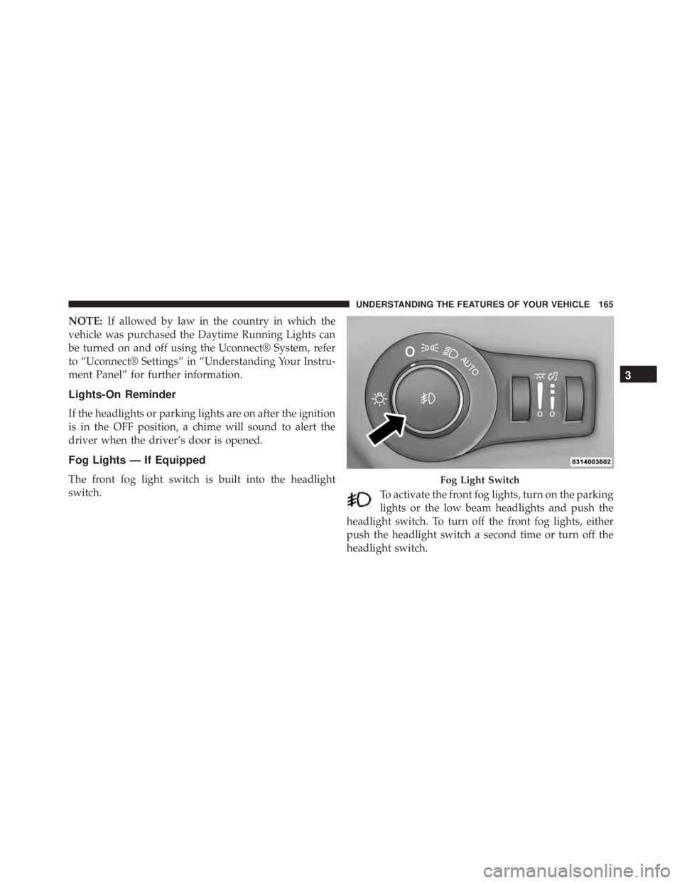 JEEP CHEROKEE TRAILHAWK 2015  Owners Manual 3
UNDERSTANDING THE FEATURES OF YOUR VEHICLE 165 