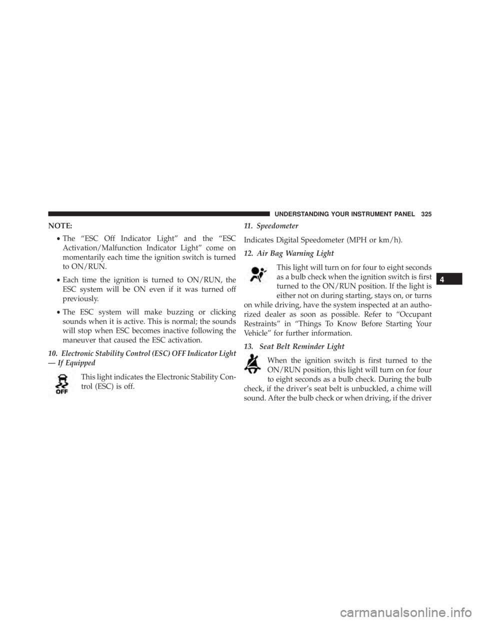 JEEP CHEROKEE TRAILHAWK 2015  Owners Manual 4
UNDERSTANDING YOUR INSTRUMENT PANEL 325 