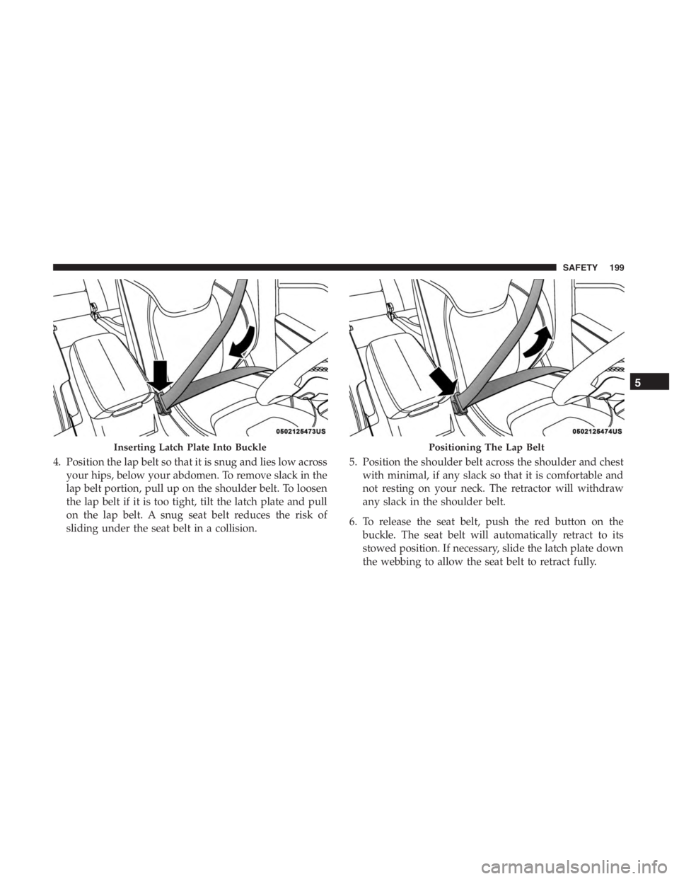 JEEP CHEROKEE LIMITED 2019  Owners Manual Positioning The Lap Belt
5
SAFETY 199 