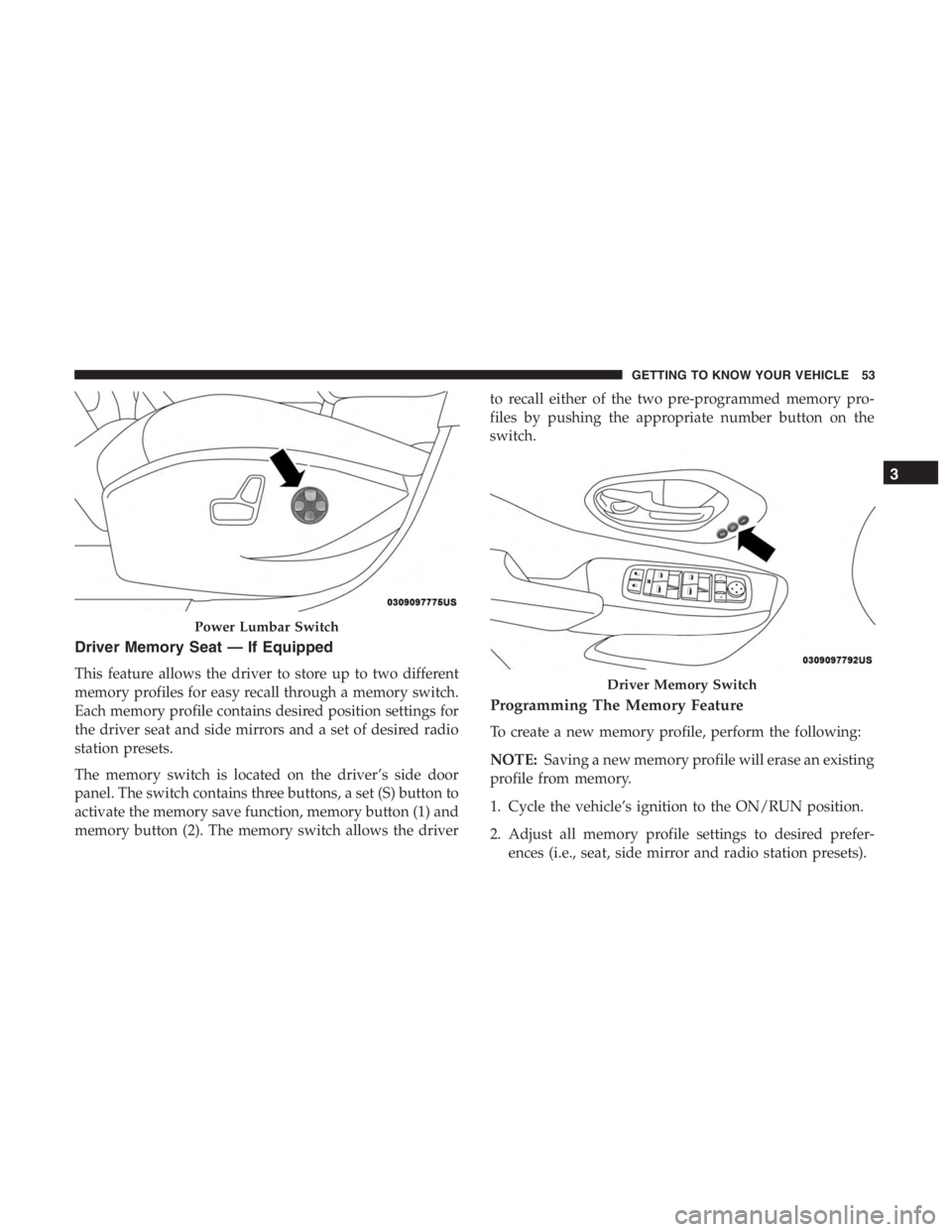 JEEP CHEROKEE LIMITED 2019  Owners Manual Driver Memory Switch
3
GETTING TO KNOW YOUR VEHICLE 53 