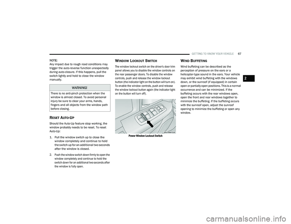 JEEP CHEROKEE LATITUDE LUX 2021  Owners Manual �:�$�5�1�,�1�*�
�7�K�H�U�H��L�V��Q�R��D�Q�W�L��S�L�Q�F�K��S�U�R�W�H�F�W�L�R�Q��Z�K�H�Q��W�K�H�
�Z�L�Q�G�R�Z��L�V��D�O�P�R�V�W��F�O�R�V�H�G���7�R��D�Y�R�L�G��S�H�U�V�R�Q�D�O�
�L�Q�M�X�