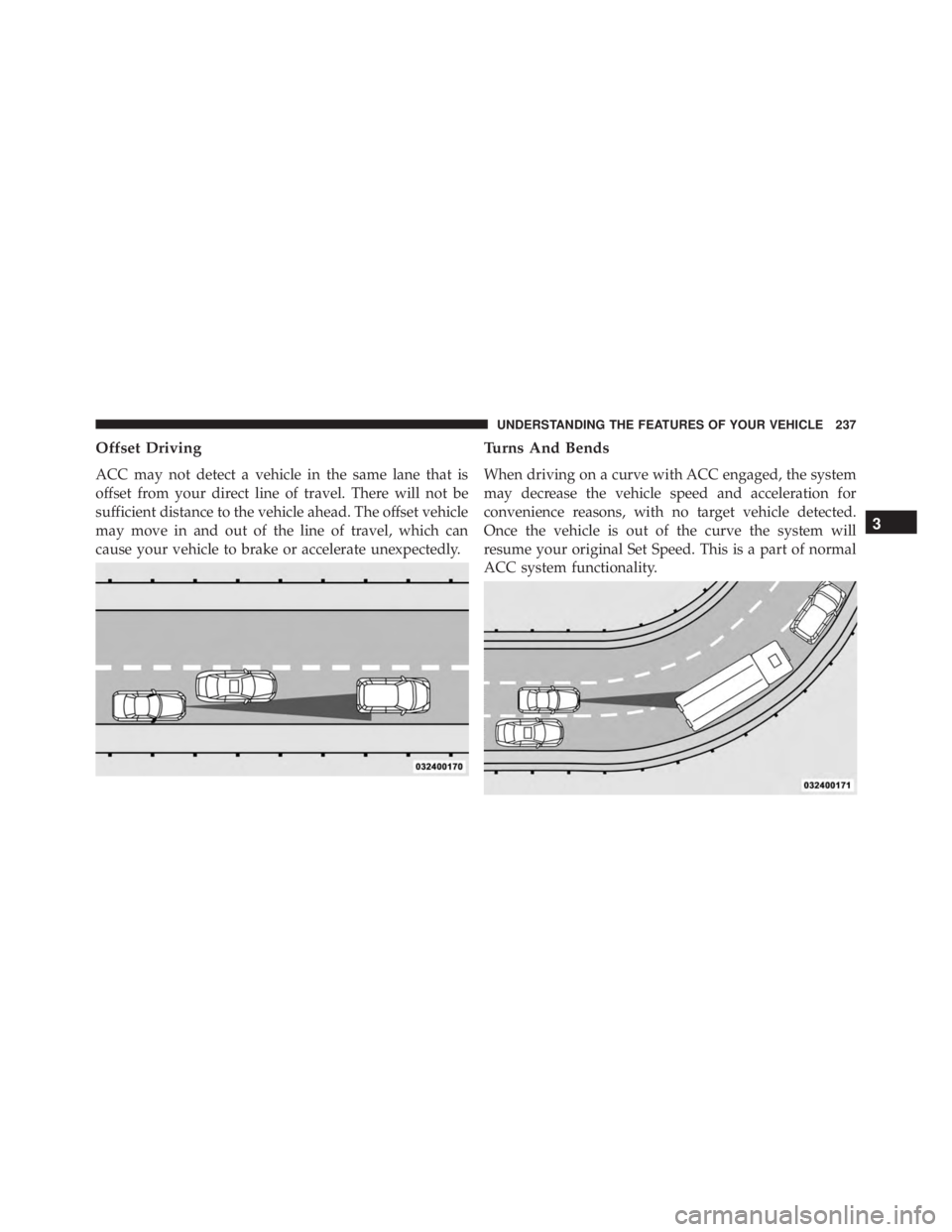 JEEP GRAND CHEROKEE LAREDO 2012  Owners Manual 3
UNDERSTANDING THE FEATURES OF YOUR VEHICLE 237 