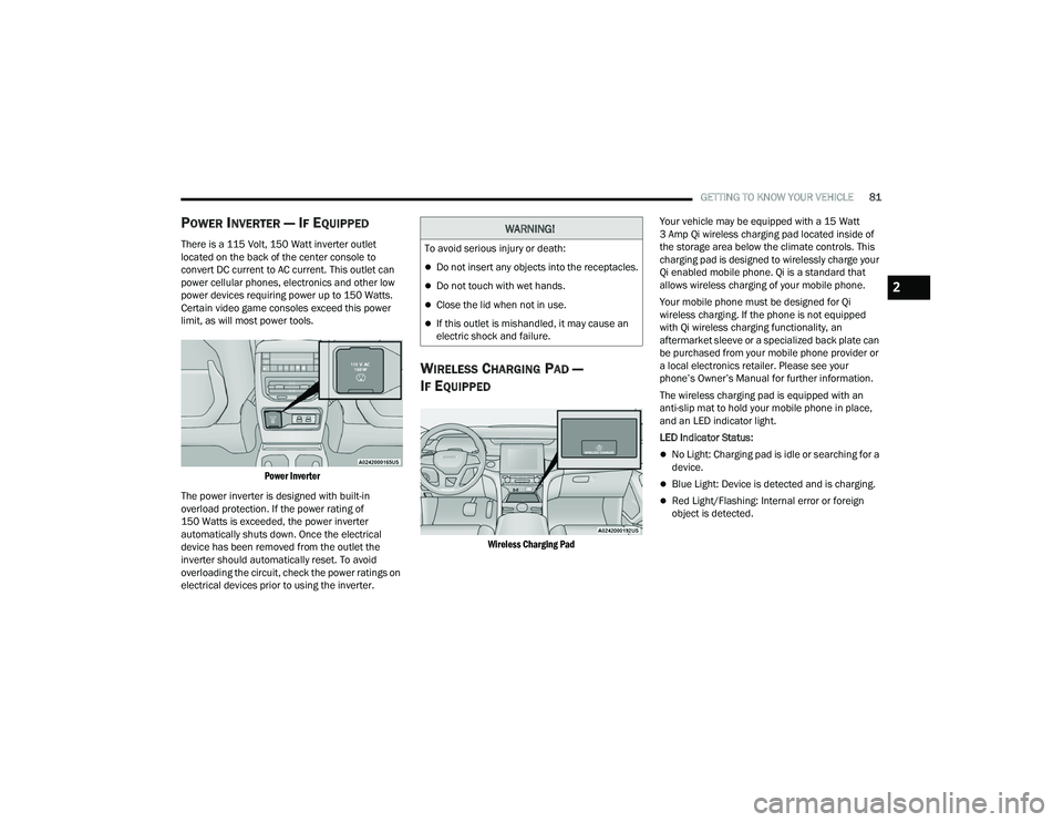JEEP GRAND CHEROKEE LIMITED 2022  Owners Manual W�$�5N�,N�*�
�7o a�Yo�L�G �Ve�U�Lo�X�V �L�Q�M�X�U�\ o�U �Geat�K�
Do not insert any objects into the receptacles.
Do not touch with wet hands.
Close the lid when not in use.
If this outle