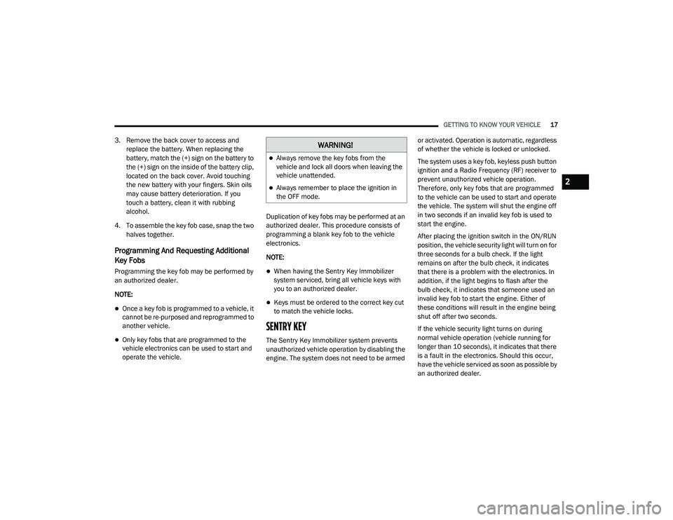 JEEP GRAND CHEROKEE LIMITED 2021  Owners Manual W�$�5N�,N�*�
Always remove the key fobs from the 
vehicle and lock all doors when leaving the 
vehicle unattended.
Always remember to place the ignition in 
the OFF mode.2

21_WK_OM_EN_USC_t.bo