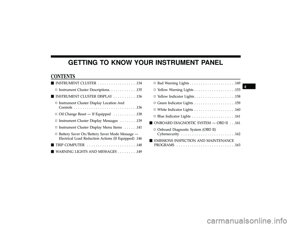 JEEP GRAND CHEROKEE LIMITED 2019  Owners Manual GETTING TO KNOW YOUR INSTRUMENT PANEL
CONTENTS 
