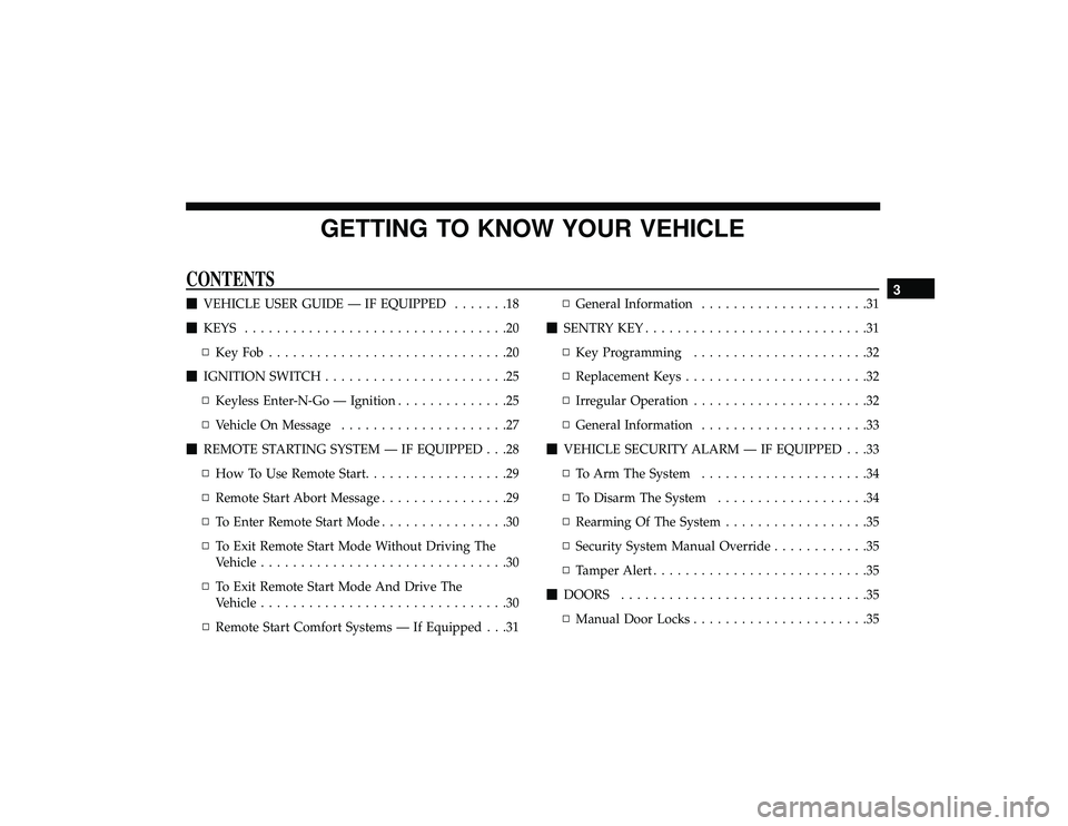 JEEP GRAND CHEROKEE LIMITED 2019  Owners Manual GETTING TO KNOW YOUR VEHICLE
CONTENTS 